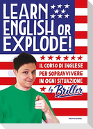 Learn english or explode! Il corso di inglese per sopravvivere in ogni situazione