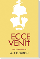 Ecce Venit
