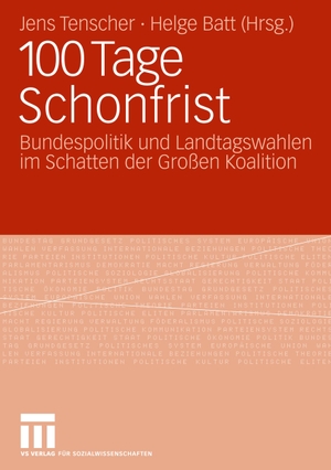 Batt, Helge / Jens Tenscher (Hrsg.). 100 Tage Schonfrist - Bundespolitik und Landtagswahlen im Schatten der Großen Koalition. VS Verlag für Sozialwissenschaften, 2008.