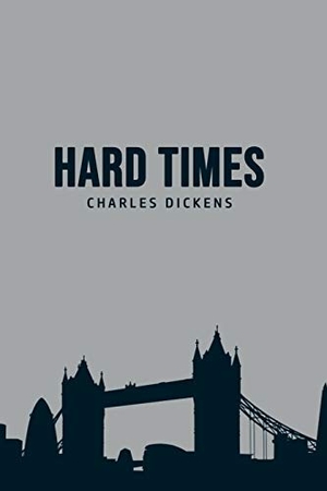 Dickens, Charles. Hard Times. Public Publishing, 2020.
