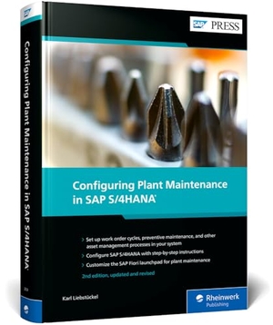 Liebstückel, Karl. Configuring Plant Maintenance in SAP S/4HANA. Rheinwerk Verlag GmbH, 2025.