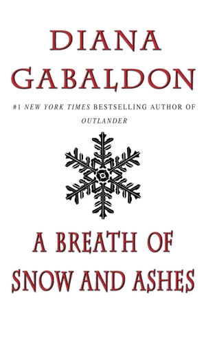 Gabaldon, Diana. A Breath of Snow and Ashes. Random House LLC US, 2008.