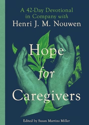 Nouwen, Henri. Hope for Caregivers - A 42-Day Devotional in Company with Henri J. M. Nouwen. IVP Formatio, 2026.