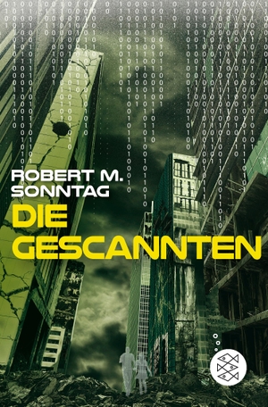 Sonntag, Robert M.. Die Gescannten. FISCHER KJB, 2019.