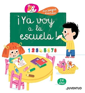 Jugla, Cécile. ¡Ya voy a la escuela!. Editorial Juventud, S.A., 2019.