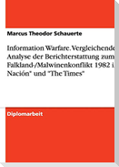 Information Warfare. Vergleichende Analyse der Berichterstattung zum Falkland-/Malwinenkonflikt 1982 in "La Nación" und "The Times"
