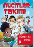 Mucitler Takimi 1 Görünmez Robot