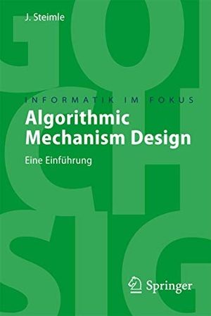 Steimle, Jürgen. Algorithmic Mechanism Design - Eine Einführung. Springer Berlin Heidelberg, 2008.