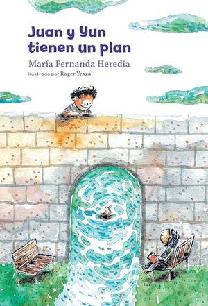 Heredia, María Fernanda. Juan Y Yun Tienen Un Plan. Vista, 2024.