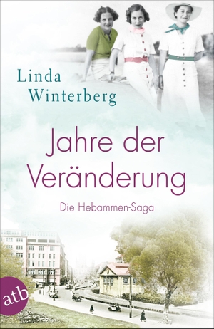 Winterberg, Linda. Jahre der Veränderung - Die Hebammen-Saga. Aufbau Taschenbuch Verlag, 2020.