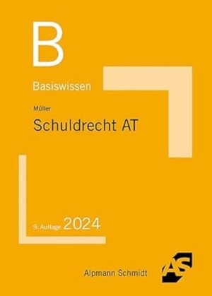 Müller, Frank. Basiswissen Schuldrecht Allgemeiner Teil. Alpmann Schmidt, 2024.