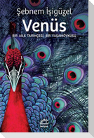Venüs - Bir Aile Tarihcesi, Bir Yasamöyküsü