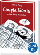 Couple Goals und der Alltag dazwischen