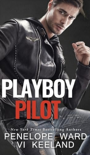 Keeland, Vi / Penelope Ward. Playboy Pilot. C. Scott Publishing Corp., 2019.