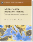 Mediterranean Prehistoric Heritage