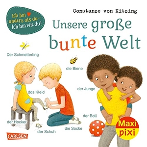 Kitzing, Constanze Von. Maxi Pixi 388: VE 5: Unsere große bunte Welt (5 Exemplare). Carlsen Verlag GmbH, 2023.