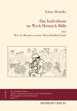 Michalke, Tobias. Das Individuum im Werk Heinrich Bölls - oder Wie ein Mensch zu seiner Menschlichkeit findet. Aisthesis Verlag, 2023.