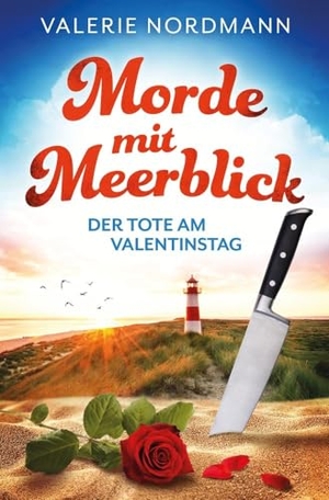 Nordmann, Valerie. Morde mit Meerblick: Der Tote am Valentinstag - Ein Kurzkrimi von der Nordsee. via tolino media, 2024.