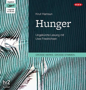 Hamsun, Knut. Hunger - Ungekürzte Lesung mit Uwe Friedrichsen. Audio Verlag Der GmbH, 2016.