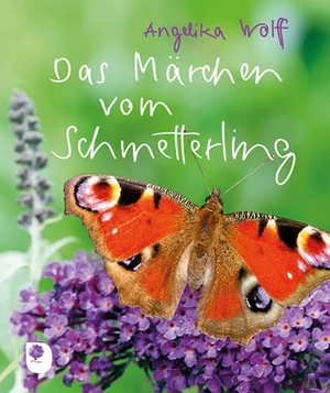 Wolff, Angelika. Das Märchen vom Schmetterling. Eschbach Verlag Am, 2022.