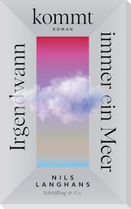 Irgendwann kommt immer ein Meer