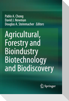 Agricultural, Forestry and Bioindustry Biotechnology and Biodiscovery