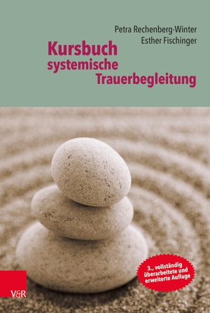 Rechenberg-Winter, Petra / Esther Fischinger. Kursbuch systemische Trauerbegleitung. Vandenhoeck + Ruprecht, 2018.