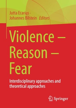 Bilstein, Johannes / Jutta Ecarius (Hrsg.). Violence ¿ Reason ¿ Fear - Interdisciplinary approaches and theoretical approaches. Springer Fachmedien Wiesbaden, 2023.