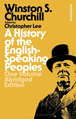 Churchill, Winston S.. A History of the English-Speaking Peoples: One Volume Abridged Edition. Bloomsbury Publishing PLC, 2021.