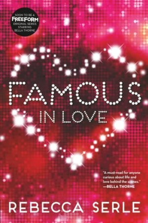 Serle, Rebecca. Famous in Love. Hachette Book Group, 2015.