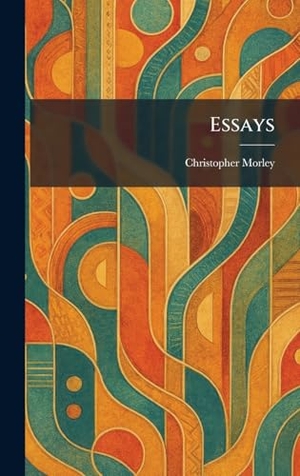 Morley, Christopher. Essays. Creative Media Partners, LLC, 2026.