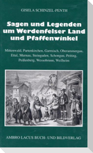 Sagen und Legenden um das Werdenfelser Land und Pfaffenwinkel