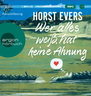 Evers, Horst. Wer alles weiß, hat keine Ahnung. Argon Verlag GmbH, 2022.