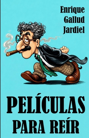 Gallud Jardiel, Enrique. Películas para reír - Cine contado con humor. Independently published, 2026.