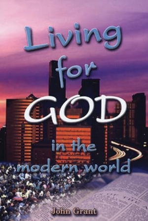 Grant, John. Living for God. John Ritchie Ltd Christian Publications, 1994.