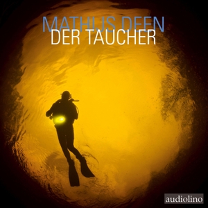 Deen, Mathijs. Der Taucher. Audiolino, 2023.