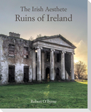 The Irish Aesthete: Ruins of Ireland