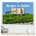Burgen in Italien (hochwertiger Premium Wandkalender 2025 DIN A2 quer), Kunstdruck in Hochglanz