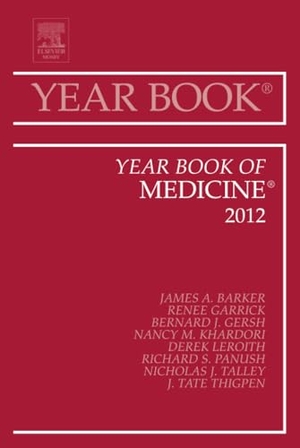 Khardori, Nancy M / Barker, James Jim et al. Year Book of Medicine 2012 - Volume 2012. Elsevier Health Sciences, 2012.