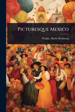 Picturesque Mexico. Creative Media Partners, LLC, 2025.