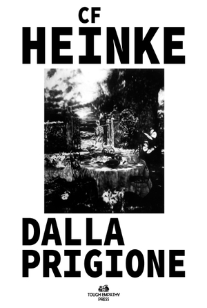 Heinke, Christiane / Florian Heinke. Dalla Prigione. Tough Empathy Press, 2026.