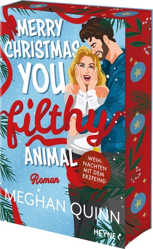 Quinn, Meghan. Merry Christmas, You Filthy Animal - Weihnachten mit dem Erzfeind - Roman - Die neue Holiday Romance der internationalen Bestsellerautorin! Mit Farbschnitt in limitierter Erstauflage. Heyne Taschenbuch, 2026.
