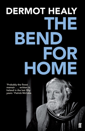 Healy, Dermot. The Bend for Home. Faber & Faber, 2016.