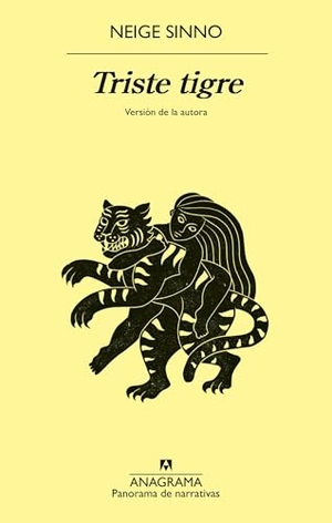 Sinno, Neige. Triste Tigre. Anagrama, 2024.