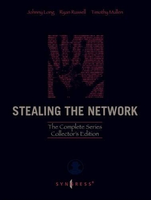 Russell, Ryan / Long, Johnny et al. Stealing the Network: The Complete Series Collector's Edition, Final Chapter, and DVD. Elsevier Science, 2009.