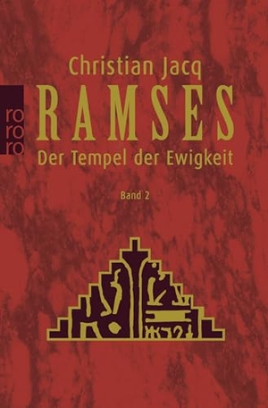 Jacq, Christian. Ramses: Der Tempel der Ewigkeit. Rowohlt Taschenbuch Verlag, 1999.
