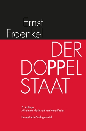 Fraenkel, Ernst. Der Doppelstaat - mit einem Nachwort von Horst Dreier. Europäische Verlagsanst., 2019.