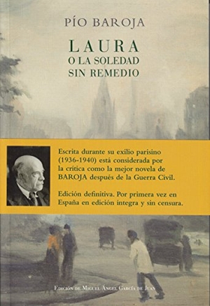Baroja, Pío. Laura o La soledad sin remedio. Caro Raggio Editor S.L., 2018.