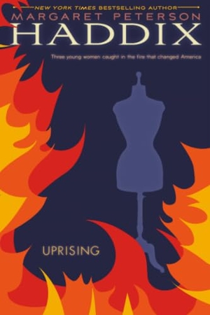 Haddix, Margaret Peterson. Uprising. Simon & Schuster Books for Young Readers, 2011.