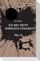 Ich bin nicht Sherlock Holmes